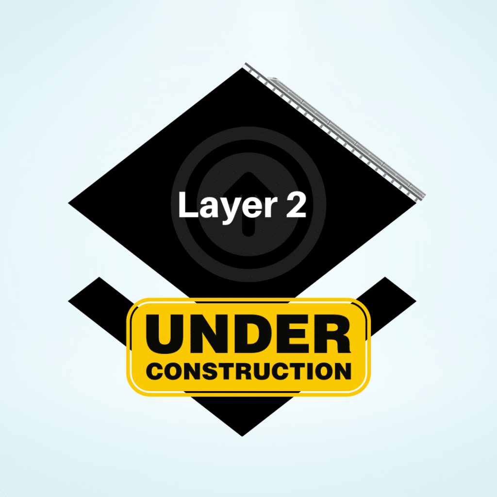 layer 2 under construction