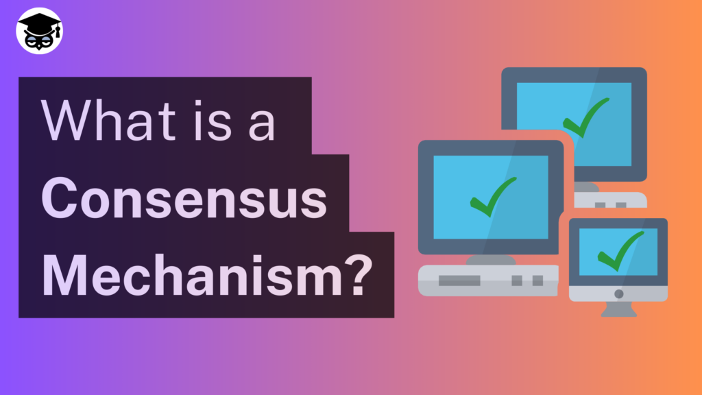 What is a consensus mechanism