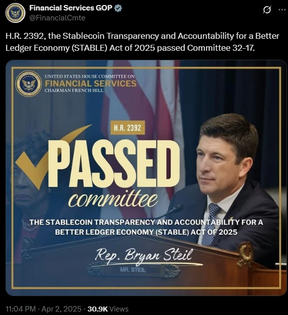 H.R. 2392, the stablecoin Transparency and Accountability for a better Ledger Economy (STABLE) Act of 2025 passed Committee 32-17.
