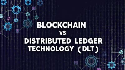 Blockchain vs. Distributed Ledger Technology (DLT): How Do They Differ